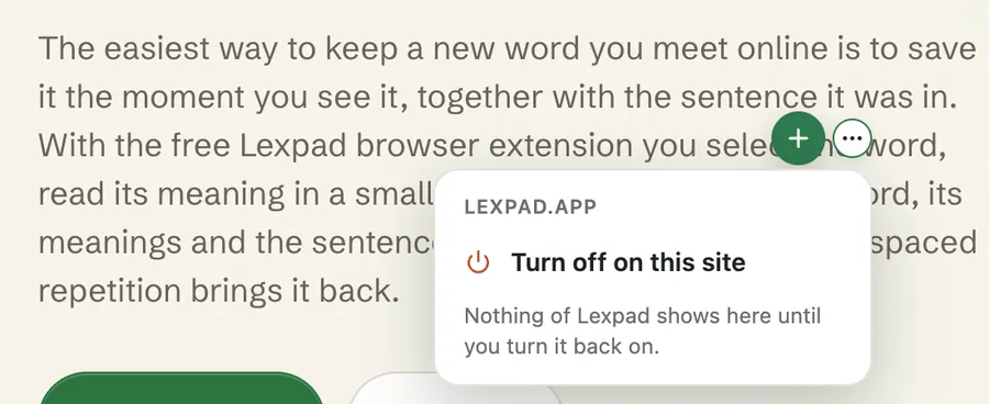 A paragraph on lexpad.app with a word selected: beside the green + button, the ⋯ button has opened a small menu that says lexpad.app, Turn off on this site, and Nothing of Lexpad shows here until you turn it back on
