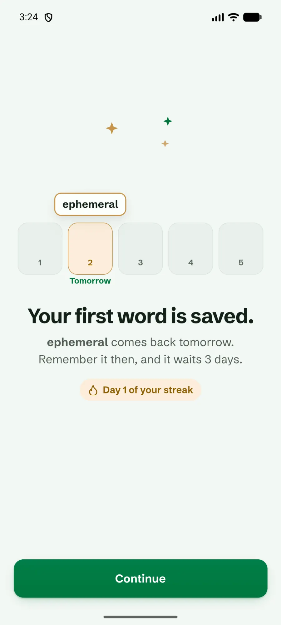 Your first word is saved: ephemeral in box 2 of five boxes, marked Tomorrow, the line ephemeral comes back tomorrow. Remember it then, and it waits 3 days, and Day 1 of your streak