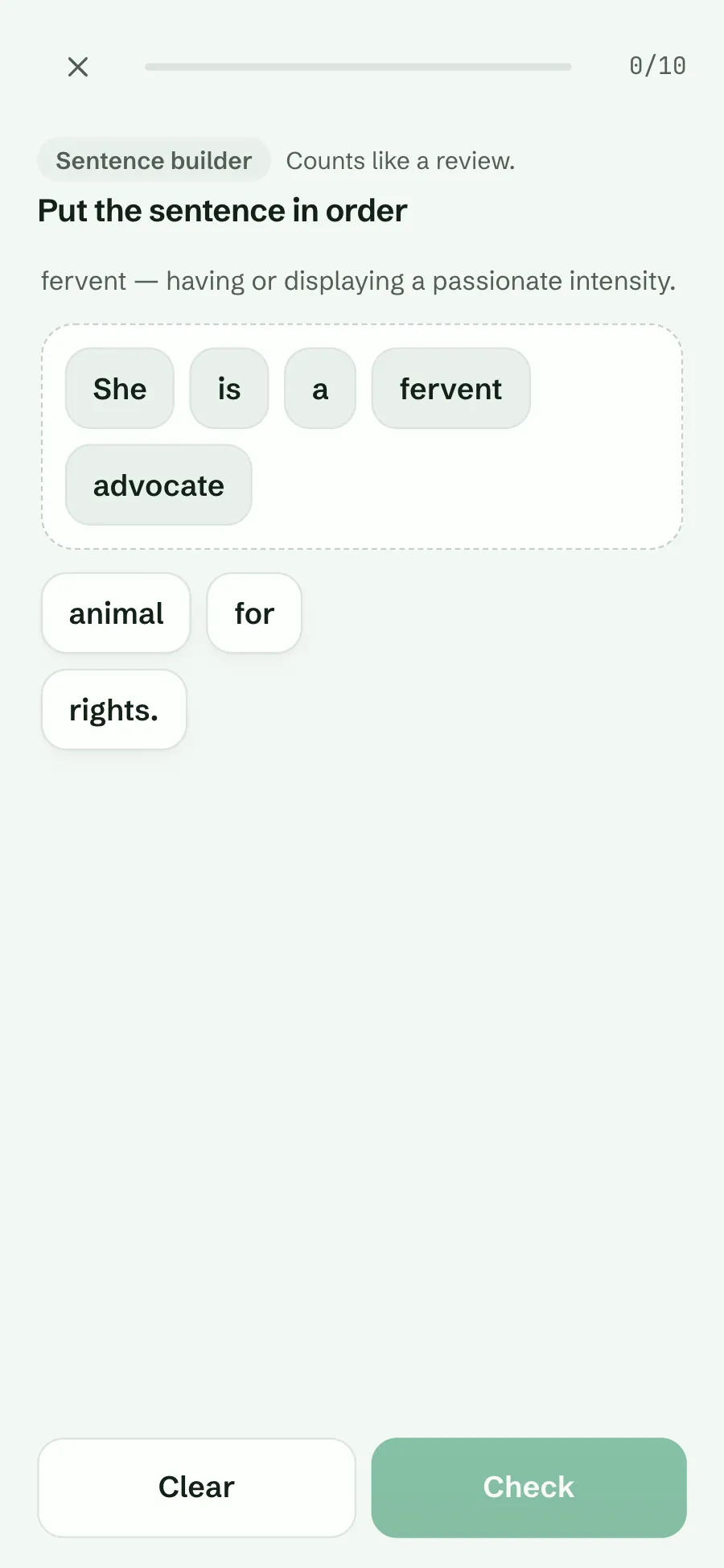 Sentence builder for fervent: the tiles She is a fervent advocate placed, and animal, for, rights. still in the tray