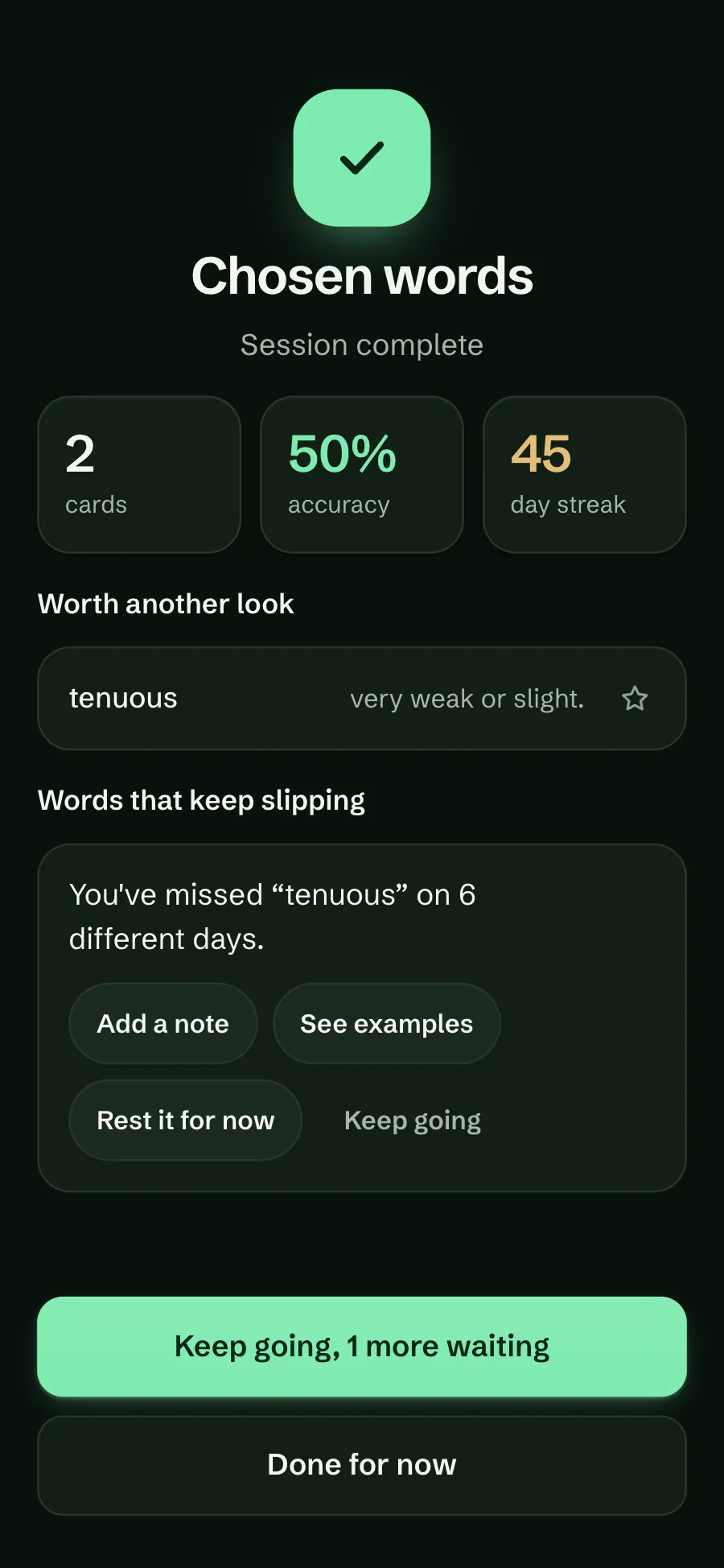 The session summary in the dark theme: Words that keep slipping for tenuous, with Add a note, See examples, Rest it for now and Keep going