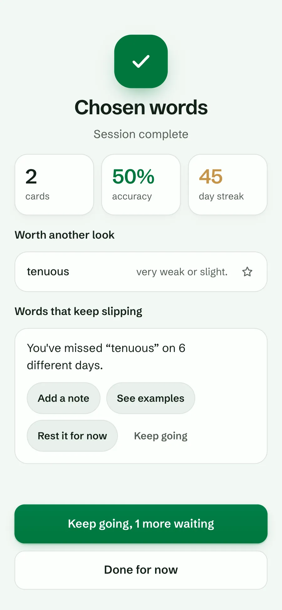The session summary with Words that keep slipping: You have missed tenuous on 6 different days, and Add a note, See examples, Rest it for now and Keep going