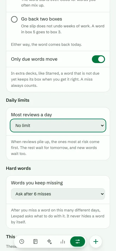 The schedule page at Daily limits: Most reviews a day, No limit, in focus, with its note, and Words you keep missing, Ask after 6 misses
