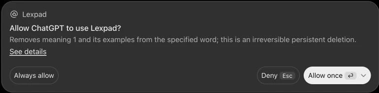 ChatGPT asking “Allow ChatGPT to use Lexpad? Removes meaning 1 and its examples from the specified word; this is an irreversible persistent deletion.” with Always allow, Deny and Allow once buttons